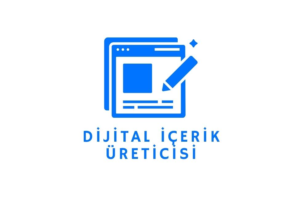 Dijital İçerik Üreticisi Nedir, Dijital İçerik Nasıl Üretilir?